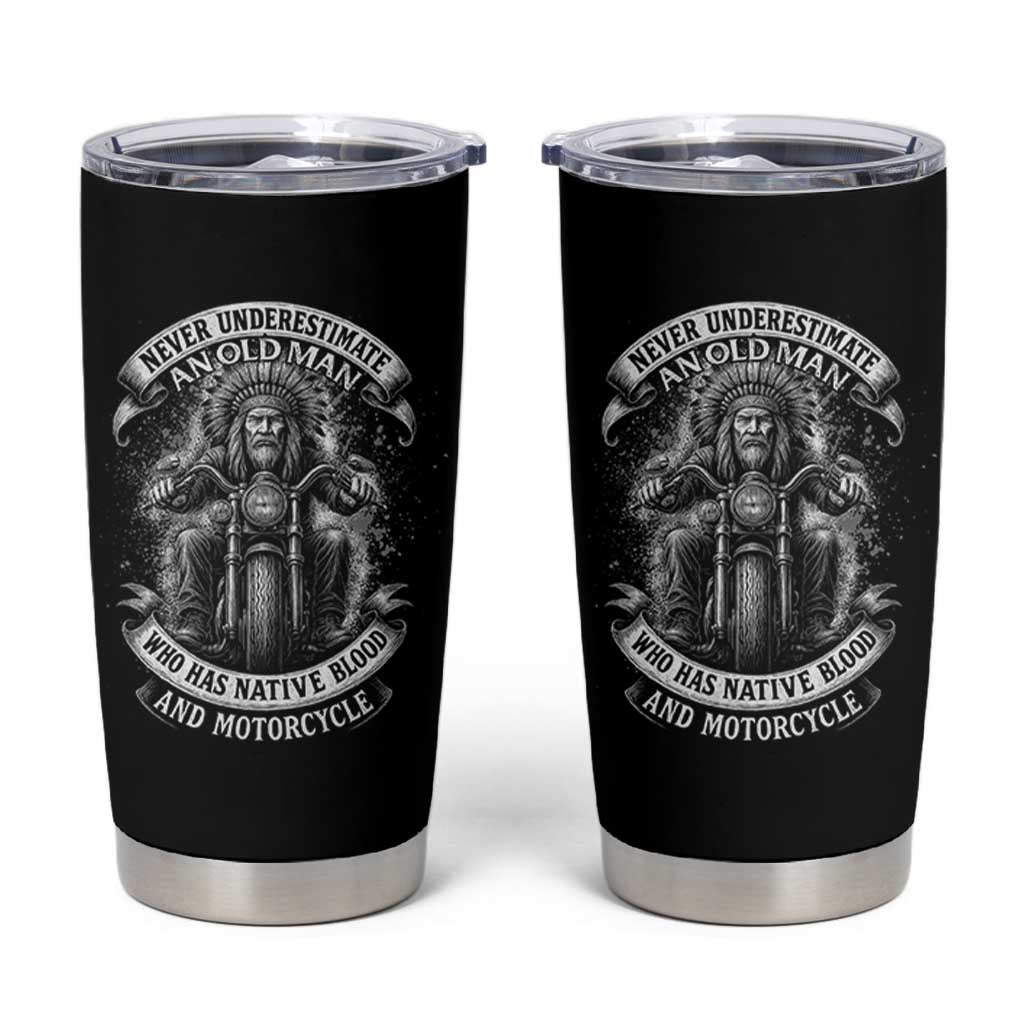 Never Underestimate An Old Man Who Has Native Blood And Motorcycle Tumbler Cup Native American Biker - Wonder Print Shop