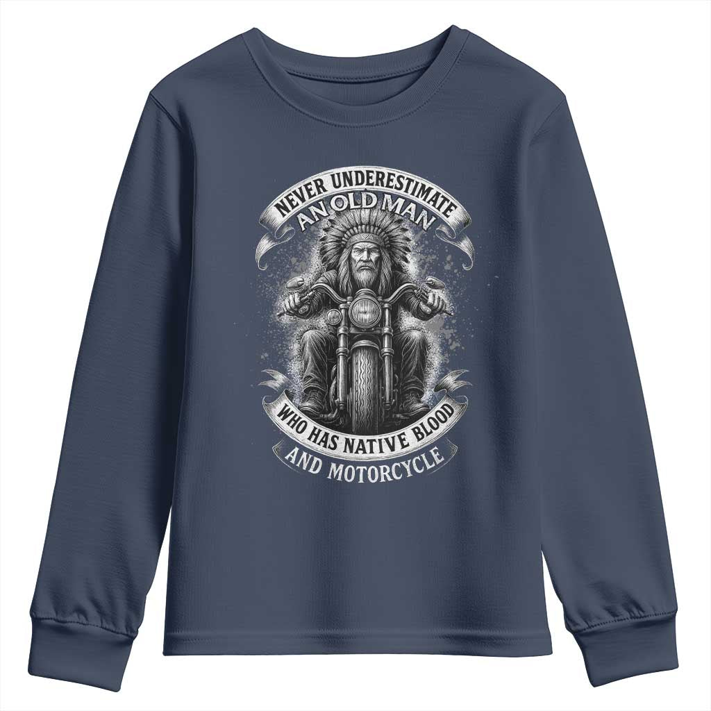 Never Underestimate An Old Man Who Has Native Blood And Motorcycle Youth Sweatshirt Native American Biker - Wonder Print Shop