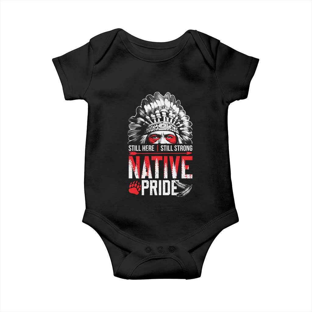 Still Here Still Strong Native Pride Baby Onesie Native American Feather - Wonder Print Shop