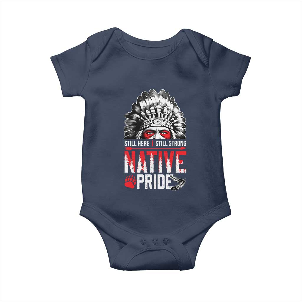 Still Here Still Strong Native Pride Baby Onesie Native American Feather - Wonder Print Shop
