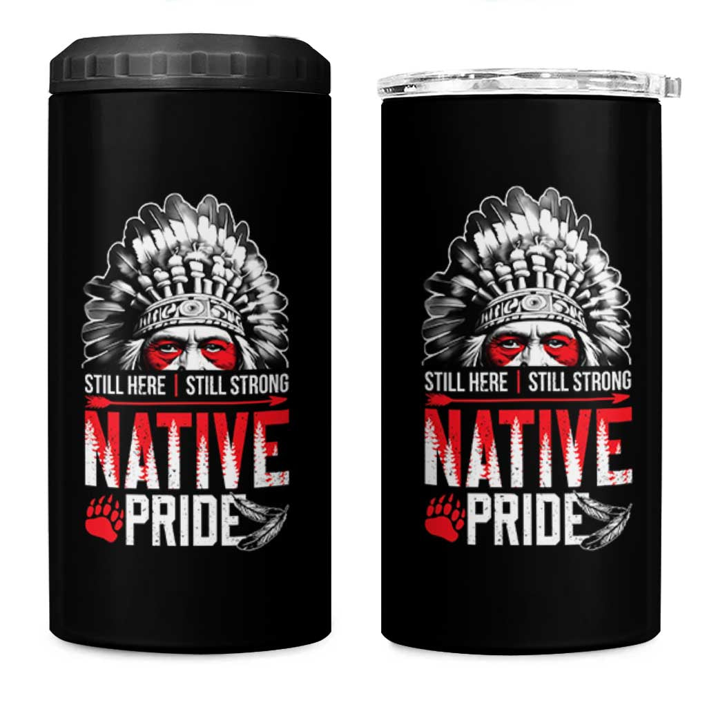 Still Here Still Strong Native Pride 4 in 1 Can Cooler Tumbler Native American Feather - Wonder Print Shop