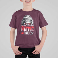 Still Here Still Strong Native Pride T Shirt For Kid Native American Feather - Wonder Print Shop