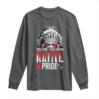 Still Here Still Strong Native Pride Long Sleeve Shirt Native American Feather - Wonder Print Shop