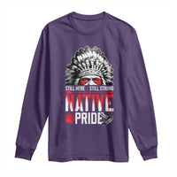Still Here Still Strong Native Pride Long Sleeve Shirt Native American Feather - Wonder Print Shop