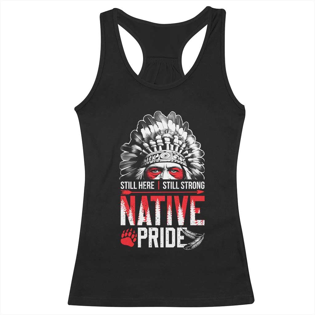 Still Here Still Strong Native Pride Racerback Tank Top Native American Feather - Wonder Print Shop