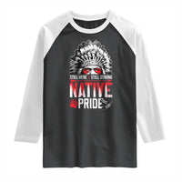 Still Here Still Strong Native Pride Raglan Shirt Native American Feather - Wonder Print Shop