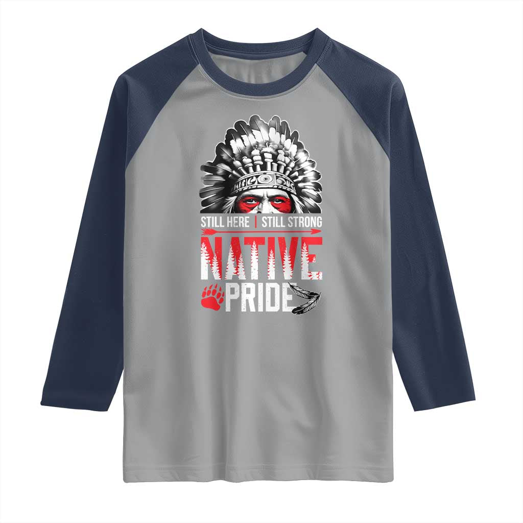 Still Here Still Strong Native Pride Raglan Shirt Native American Feather - Wonder Print Shop