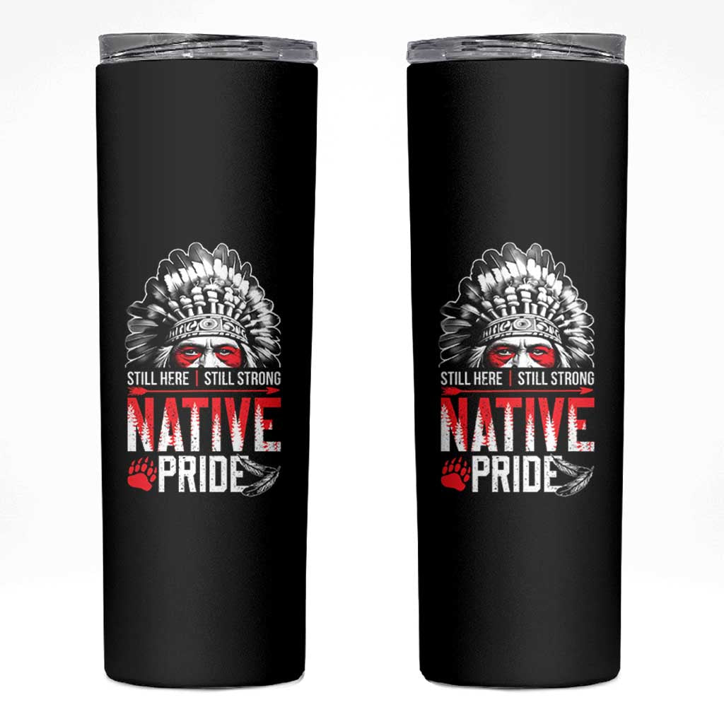 Still Here Still Strong Native Pride Skinny Tumbler Native American Feather - Wonder Print Shop