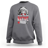 Still Here Still Strong Native Pride Sweatshirt Native American Feather - Wonder Print Shop