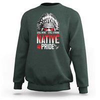Still Here Still Strong Native Pride Sweatshirt Native American Feather - Wonder Print Shop