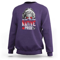 Still Here Still Strong Native Pride Sweatshirt Native American Feather - Wonder Print Shop