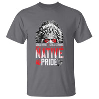 Still Here Still Strong Native Pride T Shirt Native American Feather - Wonder Print Shop