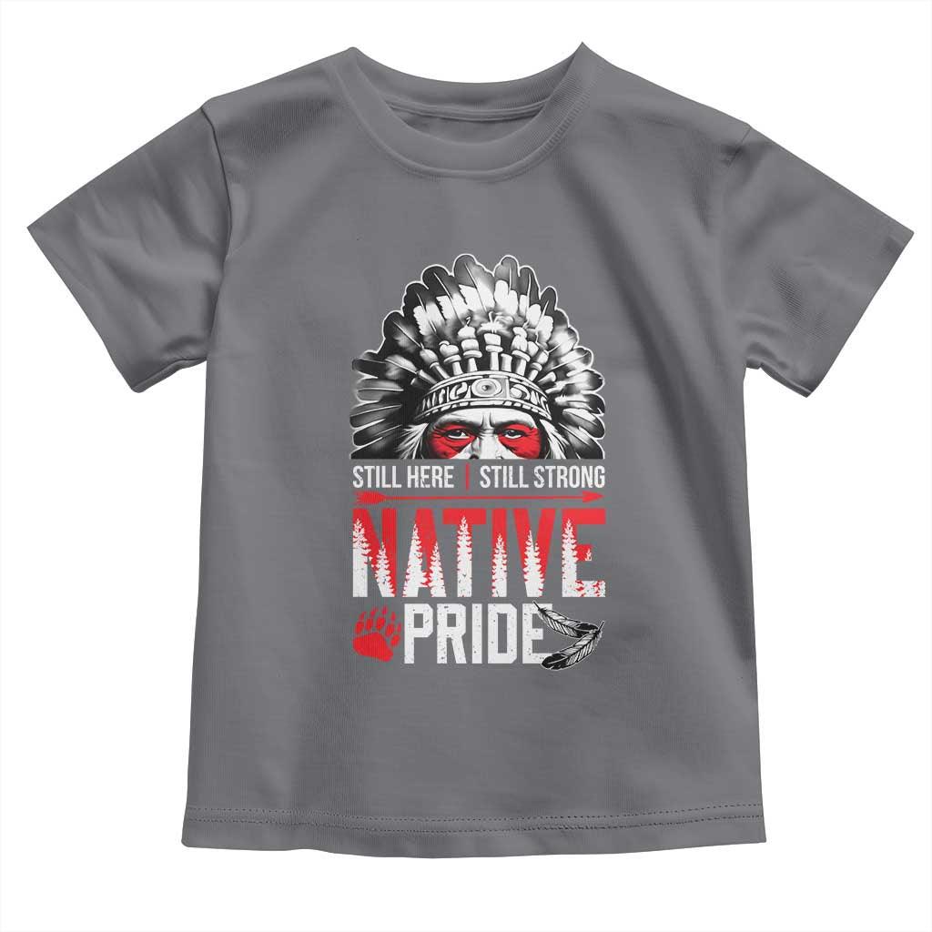 Still Here Still Strong Native Pride Toddler T Shirt Native American Feather - Wonder Print Shop