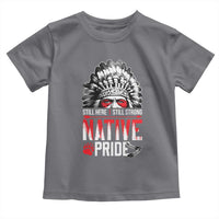 Still Here Still Strong Native Pride Toddler T Shirt Native American Feather - Wonder Print Shop