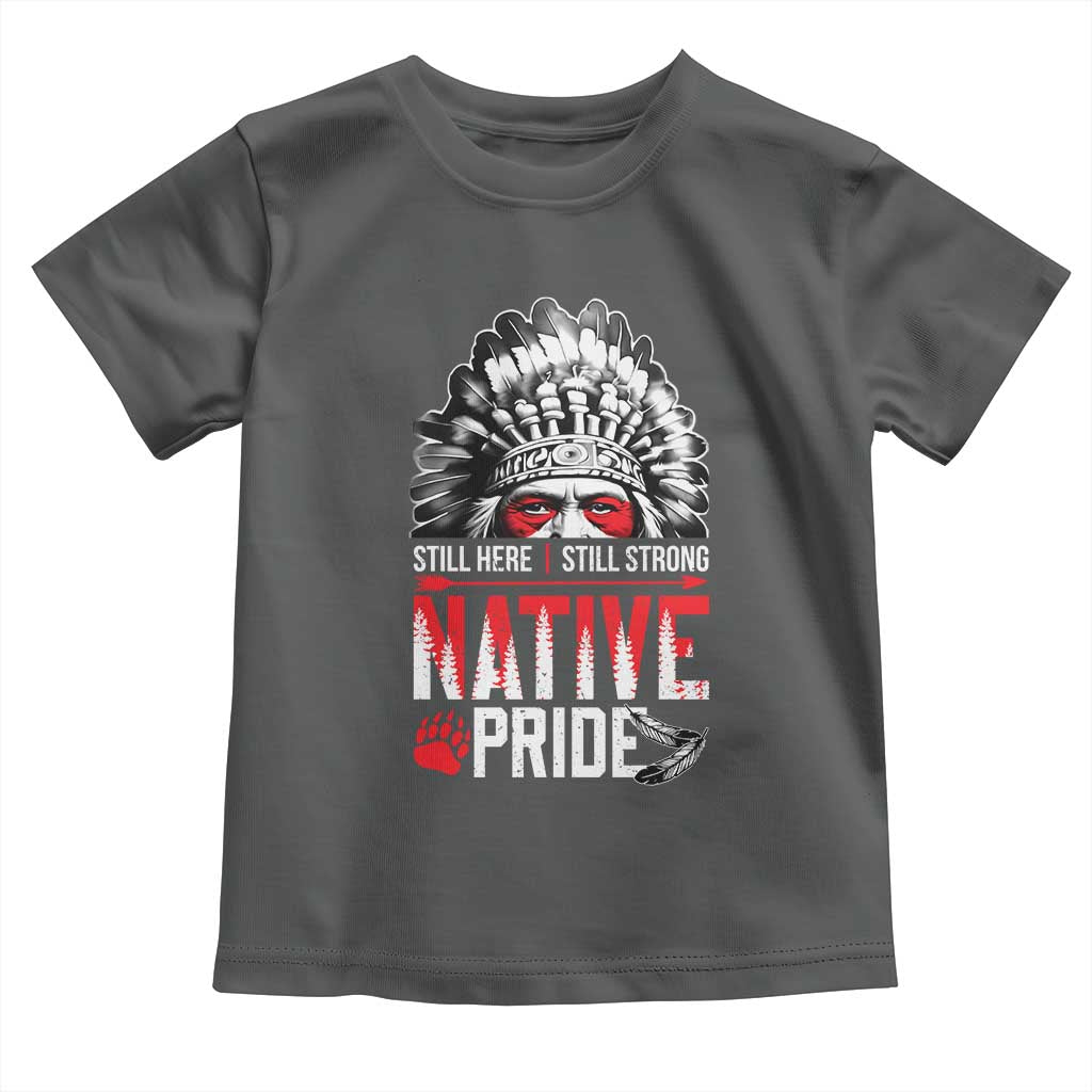 Still Here Still Strong Native Pride Toddler T Shirt Native American Feather - Wonder Print Shop