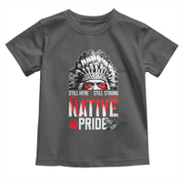 Still Here Still Strong Native Pride Toddler T Shirt Native American Feather - Wonder Print Shop