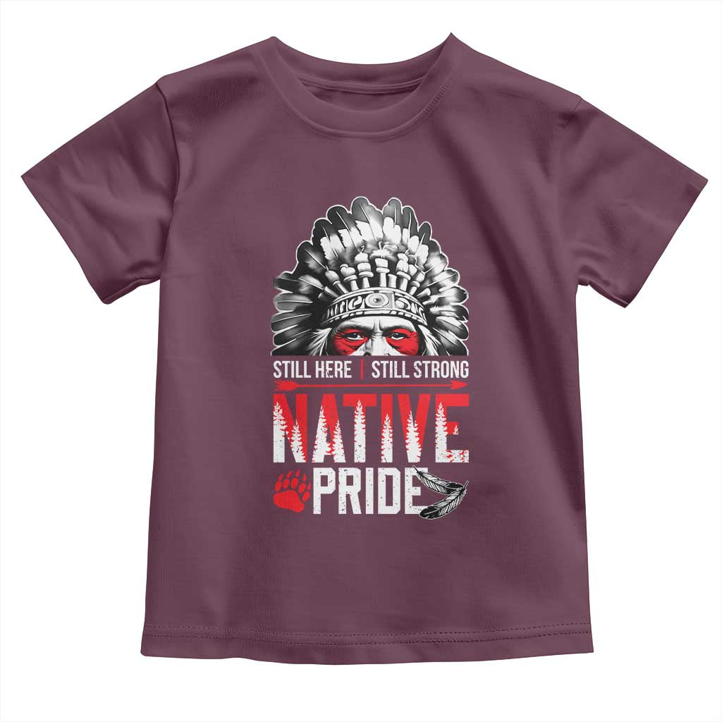 Still Here Still Strong Native Pride Toddler T Shirt Native American Feather - Wonder Print Shop