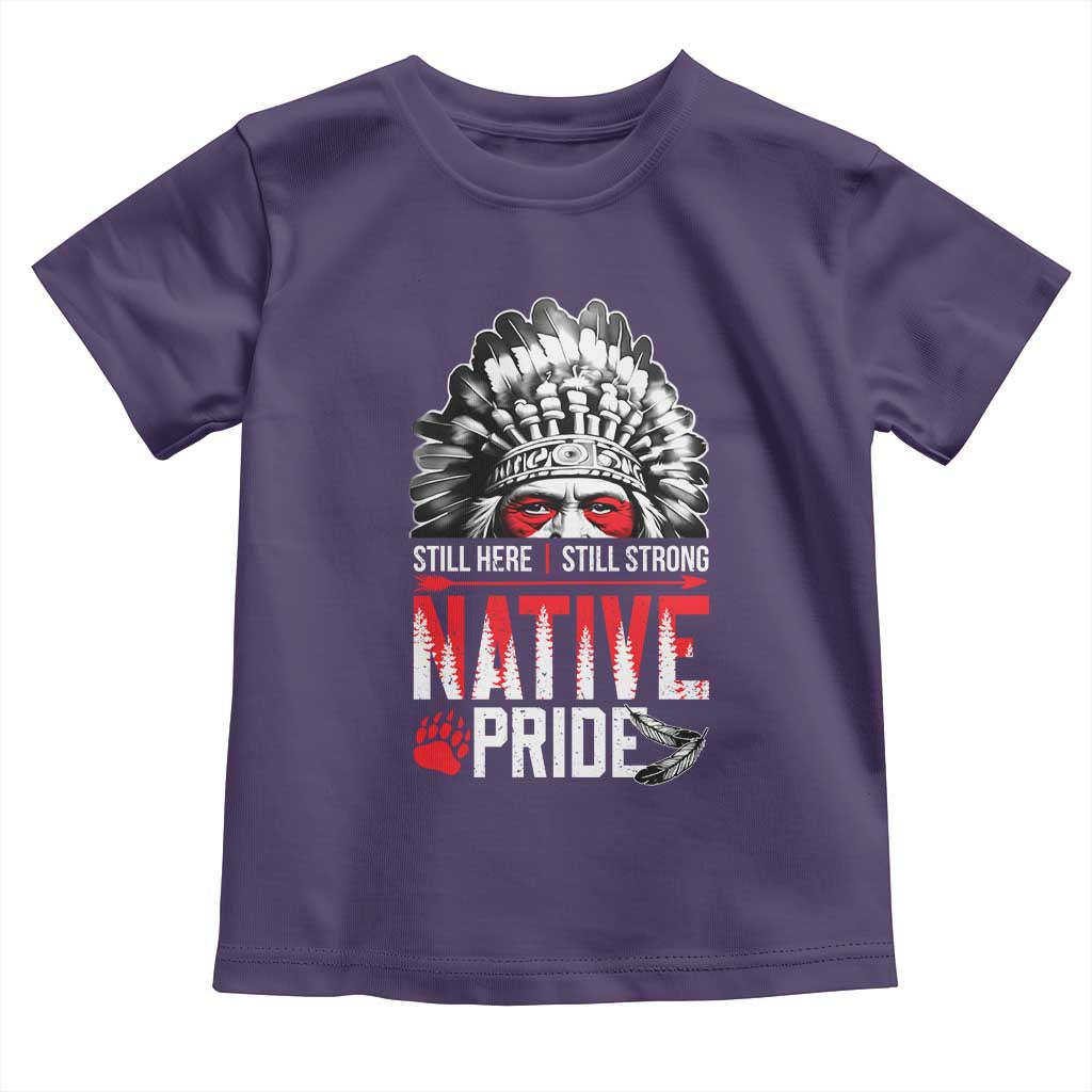 Still Here Still Strong Native Pride Toddler T Shirt Native American Feather - Wonder Print Shop