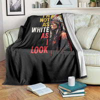 I Am Not As White As I Look Throw Blanket Native American Indian Day Pride - Wonder Print Shop