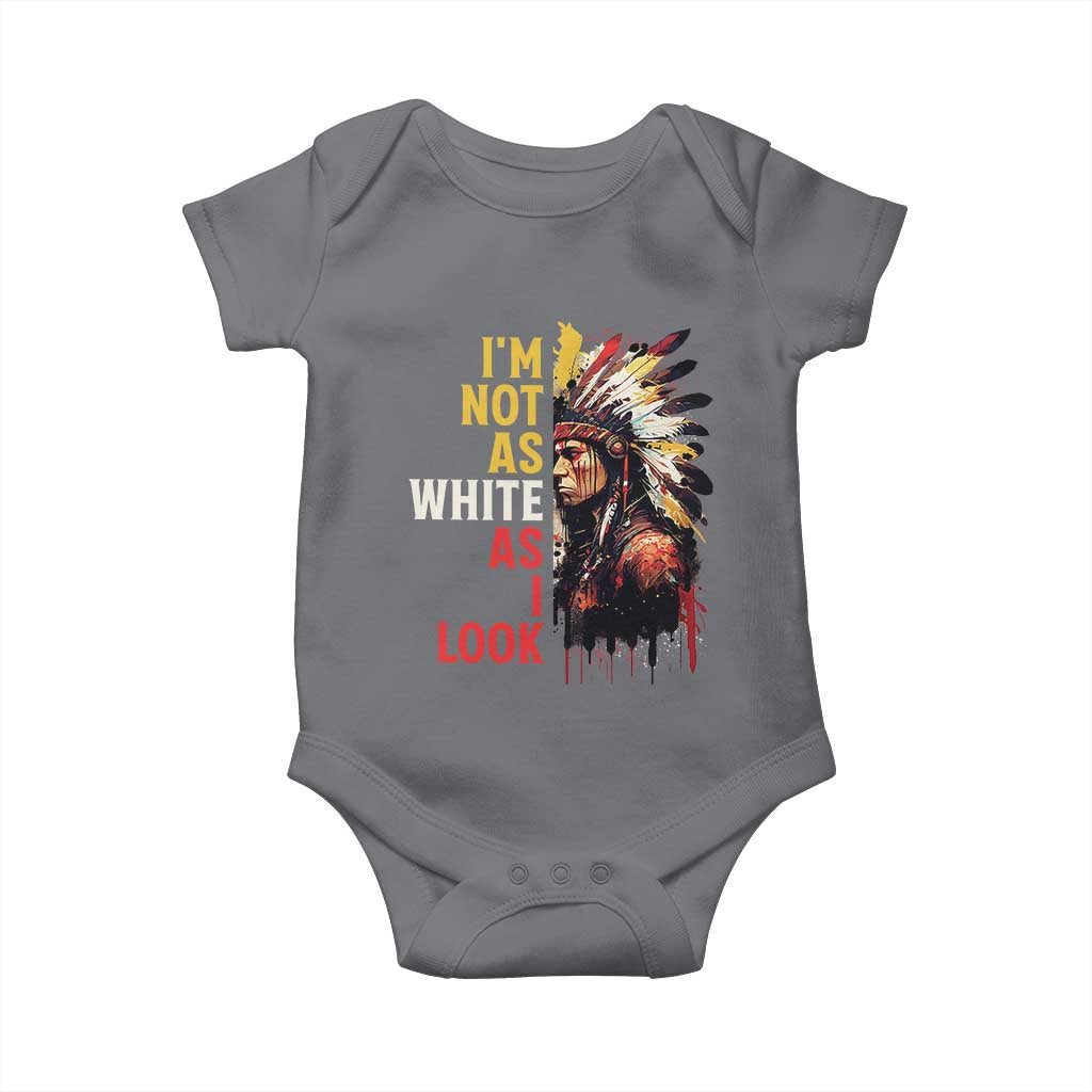 I Am Not As White As I Look Baby Onesie Native American Indian Day Pride - Wonder Print Shop
