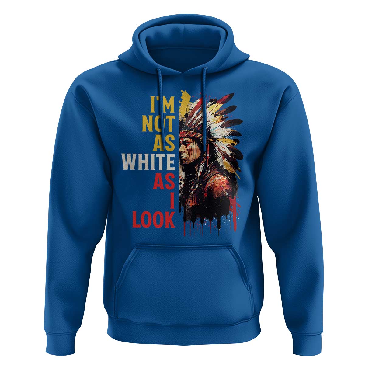 I Am Not As White As I Look Hoodie Native American Indian Day Pride - Wonder Print Shop