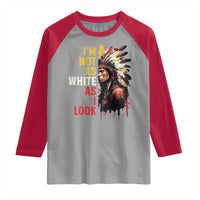 I Am Not As White As I Look Raglan Shirt Native American Indian Day Pride - Wonder Print Shop