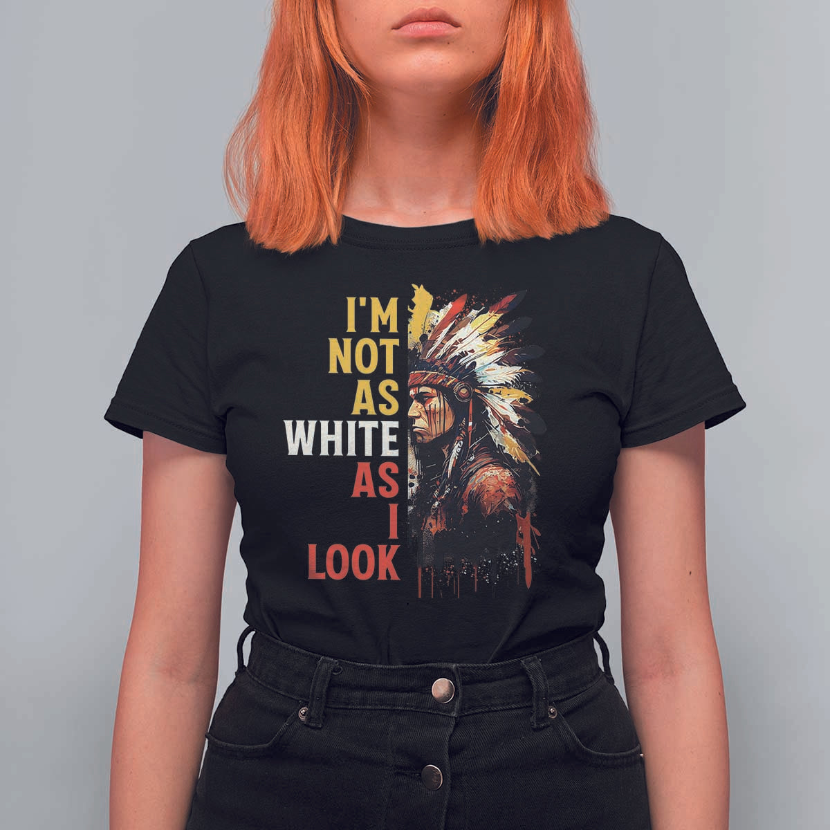 I Am Not As White As I Look T Shirt For Women Native American Indian Day Pride - Wonder Print Shop