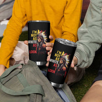 I Am Not As White As I Look Tumbler Cup Native American Indian Day Pride - Wonder Print Shop