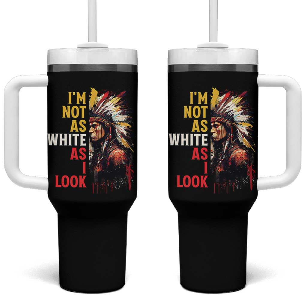 I Am Not As White As I Look Tumbler With Handle Native American Indian Day Pride - Wonder Print Shop