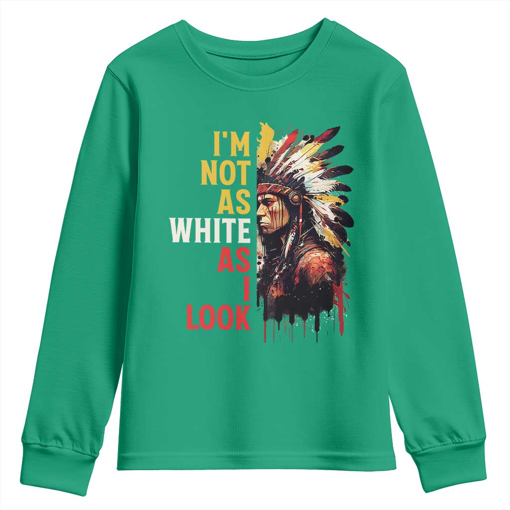 I Am Not As White As I Look Youth Sweatshirt Native American Indian Day Pride - Wonder Print Shop