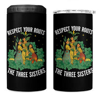 Three Sisters Respect Your Roots 4 in 1 Can Cooler Tumbler Native American Heritage History Month - Wonder Print Shop
