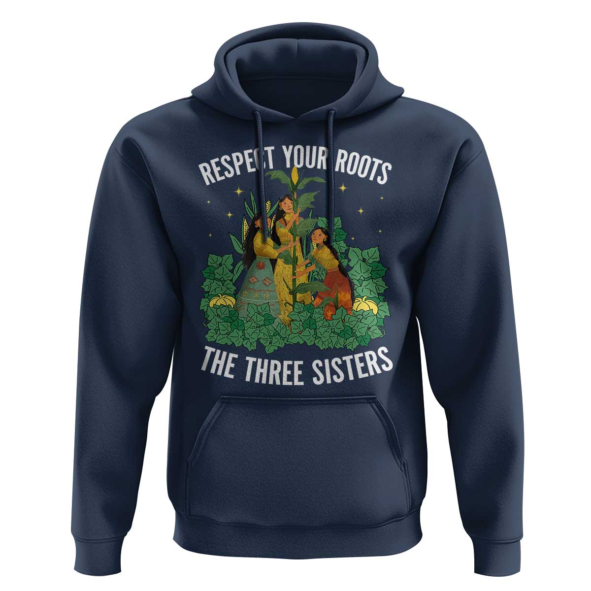 Three Sisters Respect Your Roots Hoodie Native American Heritage History Month - Wonder Print Shop