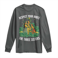 Three Sisters Respect Your Roots Long Sleeve Shirt Native American Heritage History Month - Wonder Print Shop