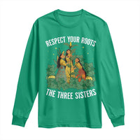 Three Sisters Respect Your Roots Long Sleeve Shirt Native American Heritage History Month - Wonder Print Shop