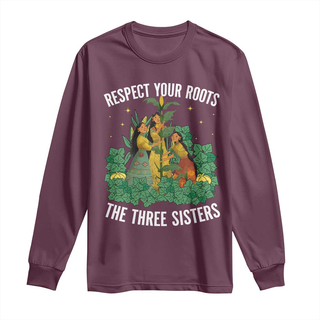 Three Sisters Respect Your Roots Long Sleeve Shirt Native American Heritage History Month - Wonder Print Shop