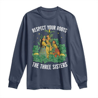 Three Sisters Respect Your Roots Long Sleeve Shirt Native American Heritage History Month - Wonder Print Shop