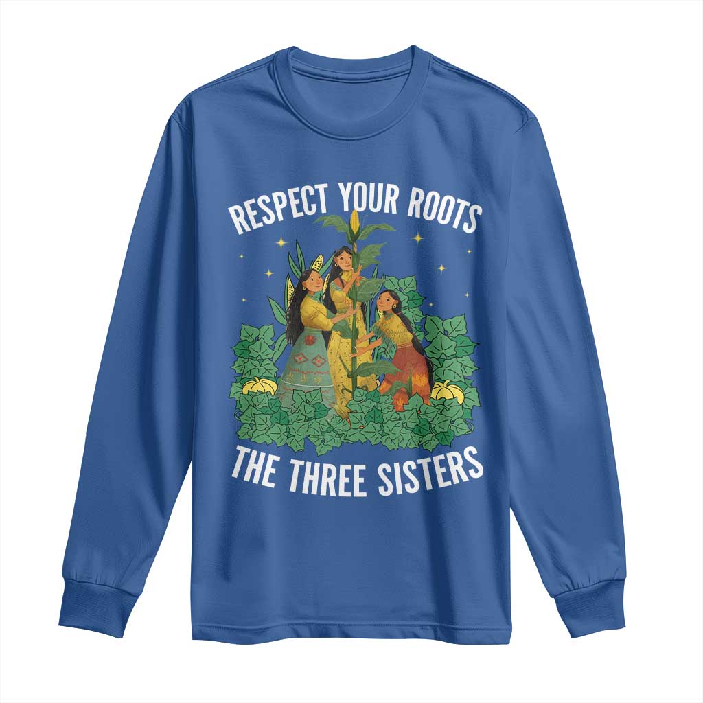 Three Sisters Respect Your Roots Long Sleeve Shirt Native American Heritage History Month - Wonder Print Shop