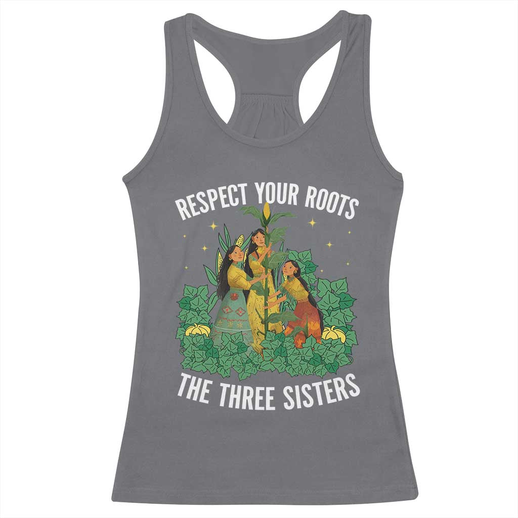 Three Sisters Respect Your Roots Racerback Tank Top Native American Heritage History Month - Wonder Print Shop