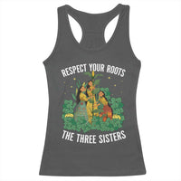 Three Sisters Respect Your Roots Racerback Tank Top Native American Heritage History Month - Wonder Print Shop