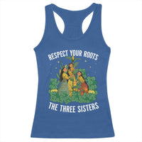 Three Sisters Respect Your Roots Racerback Tank Top Native American Heritage History Month - Wonder Print Shop