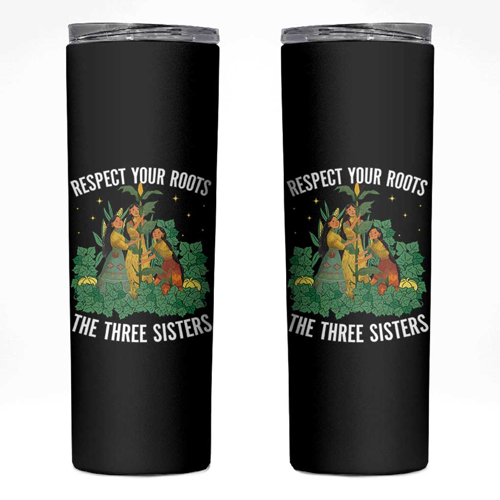 Three Sisters Respect Your Roots Skinny Tumbler Native American Heritage History Month - Wonder Print Shop