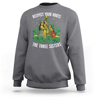 Three Sisters Respect Your Roots Sweatshirt Native American Heritage History Month - Wonder Print Shop