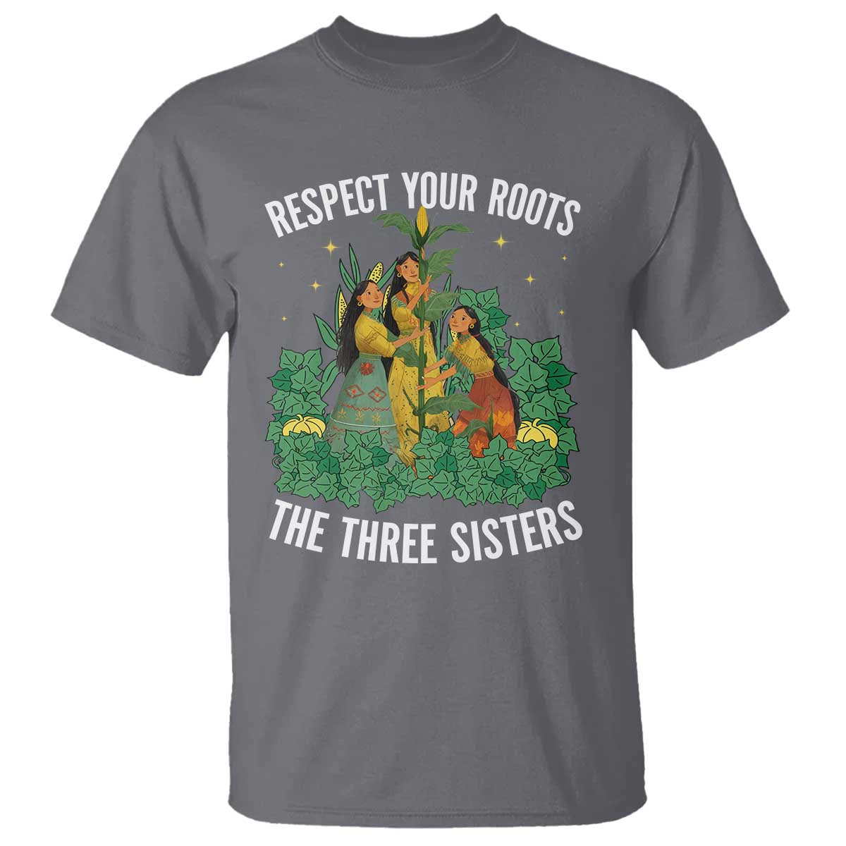 Three Sisters Respect Your Roots T Shirt Native American Heritage History Month - Wonder Print Shop
