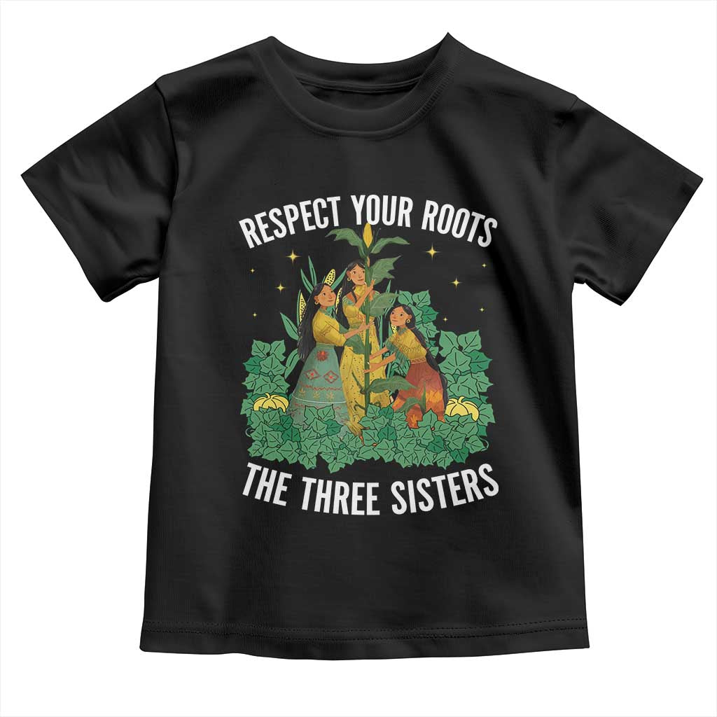 Three Sisters Respect Your Roots Toddler T Shirt Native American Heritage History Month - Wonder Print Shop