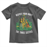 Three Sisters Respect Your Roots Toddler T Shirt Native American Heritage History Month - Wonder Print Shop