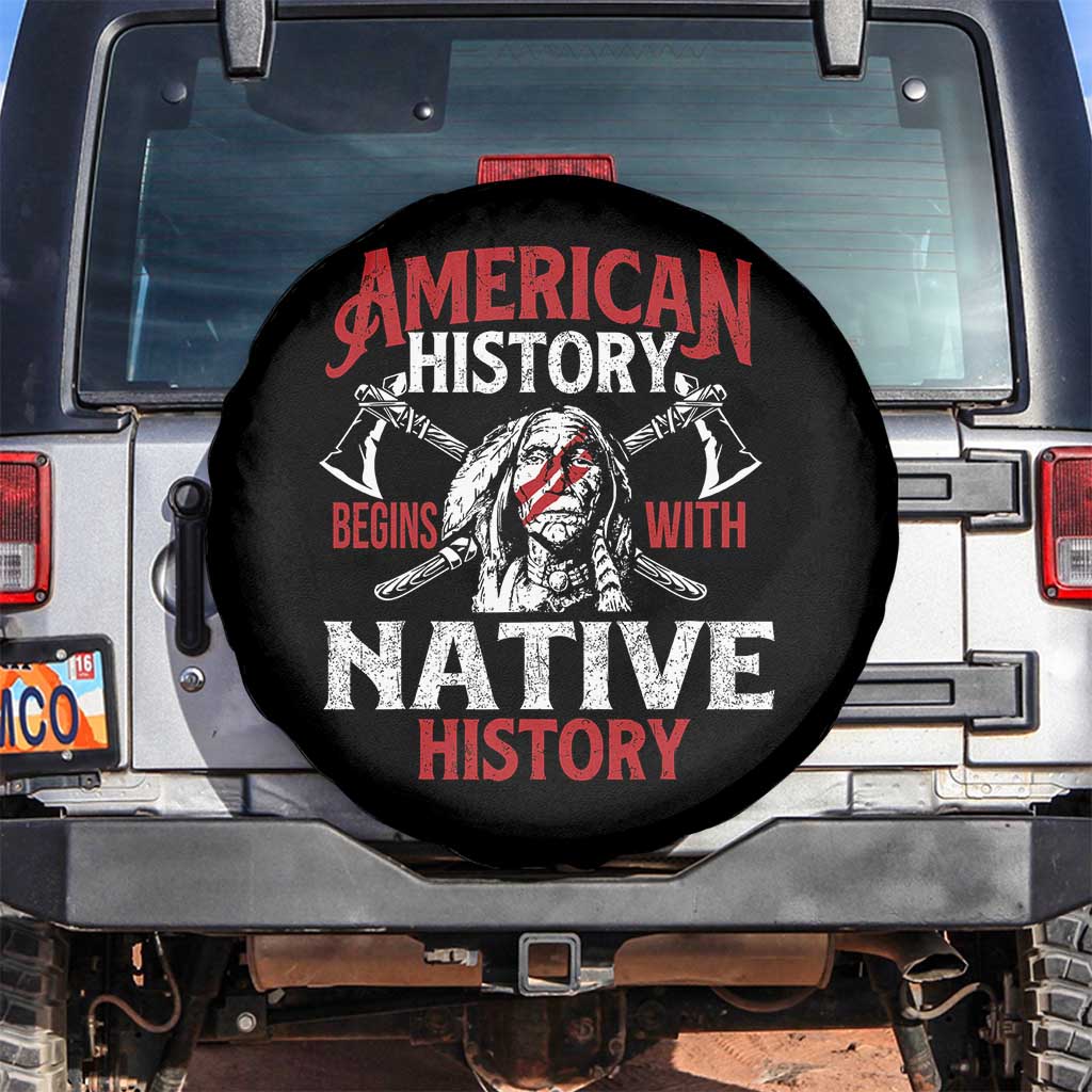 American History Begins With Native History Spare Tire Cover Native American Indigenous Indian Warrior - Wonder Print Shop