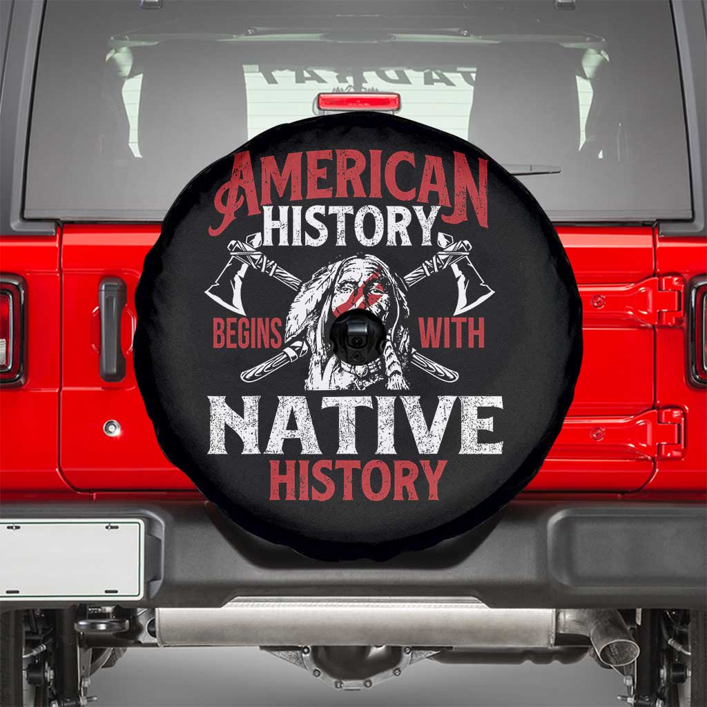 American History Begins With Native History Spare Tire Cover Native American Indigenous Indian Warrior - Wonder Print Shop