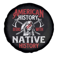 American History Begins With Native History Spare Tire Cover Native American Indigenous Indian Warrior - Wonder Print Shop