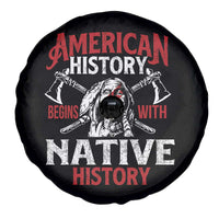 American History Begins With Native History Spare Tire Cover Native American Indigenous Indian Warrior - Wonder Print Shop