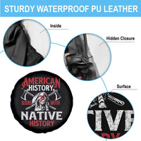 American History Begins With Native History Spare Tire Cover Native American Indigenous Indian Warrior - Wonder Print Shop